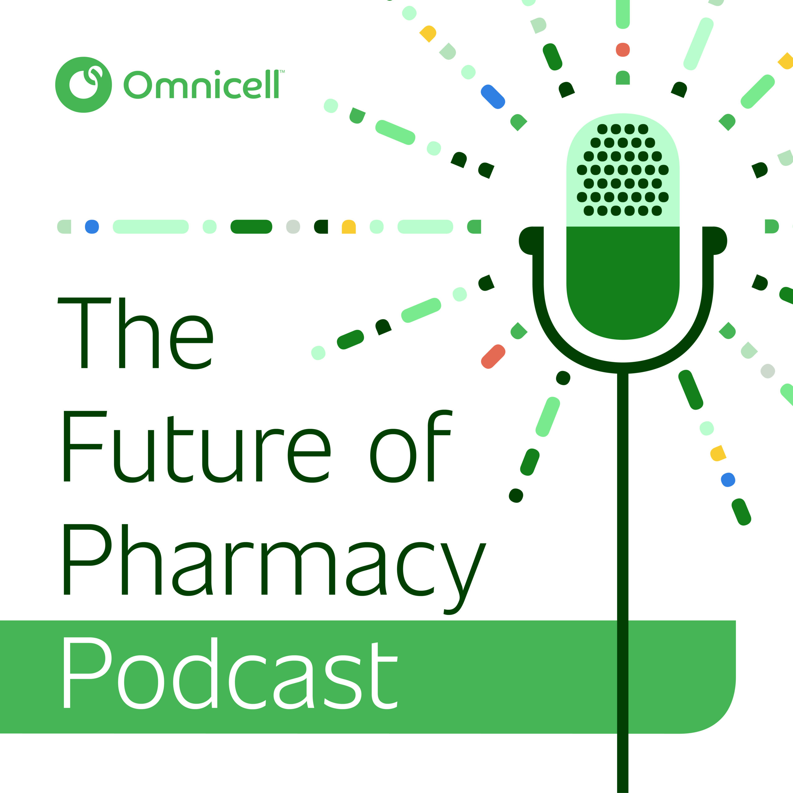 The Future of Pharmacy Podcast | Omnicell joins the Pharmacy Podcast Network