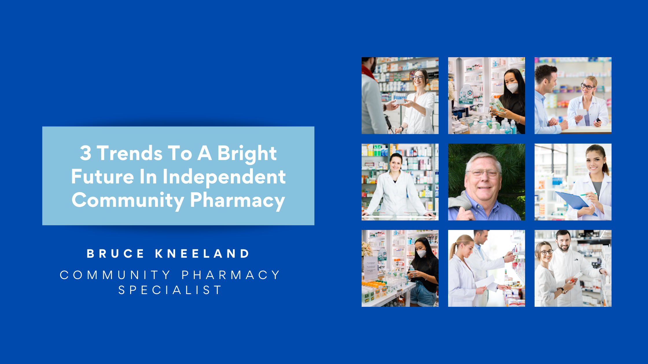 3 Trends To A Bright Future In Independent Community Pharmacy