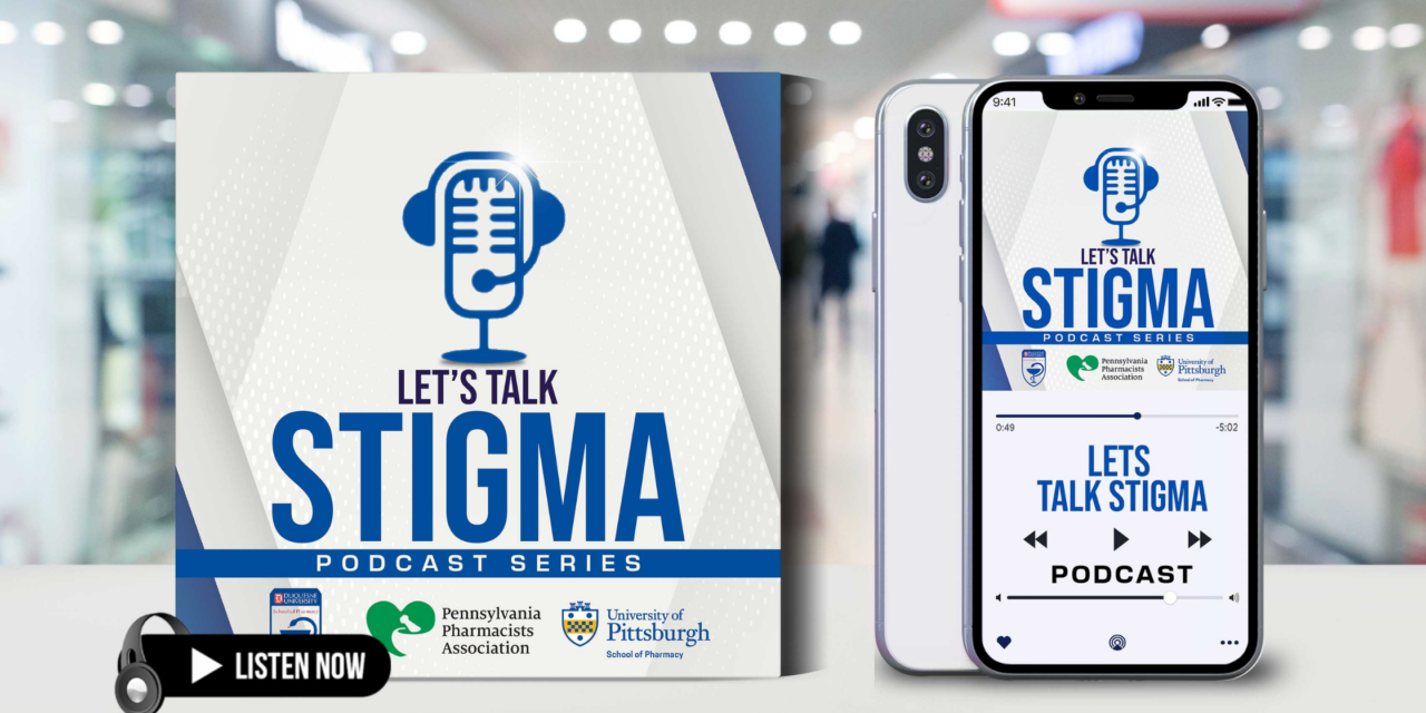 Let’s Talk Stigma – Opioid Podcast Miniseries