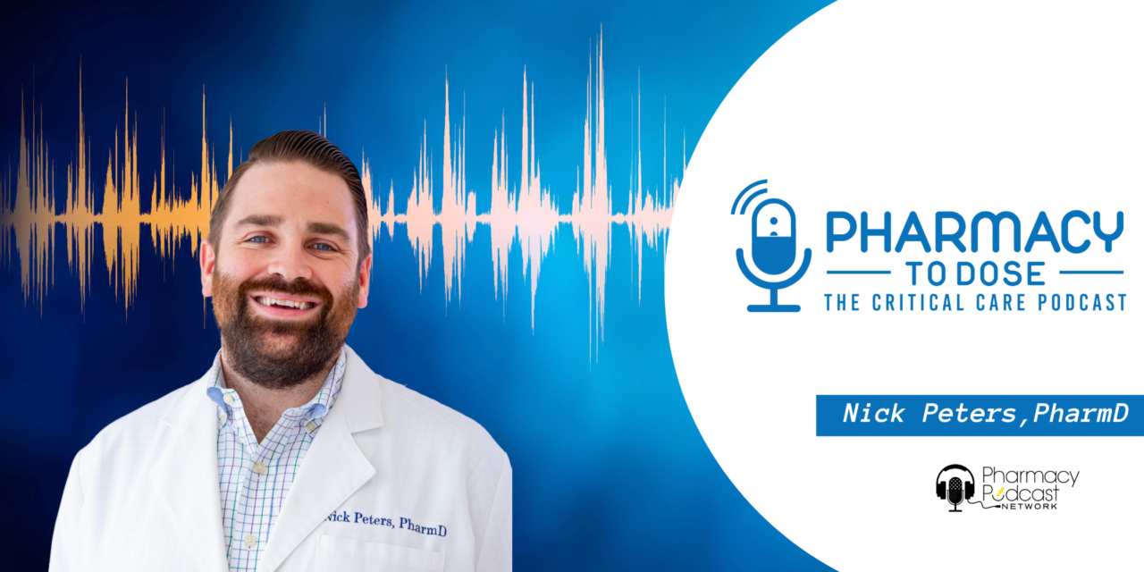 Pharmacy to Dose: The Critical Care podcast