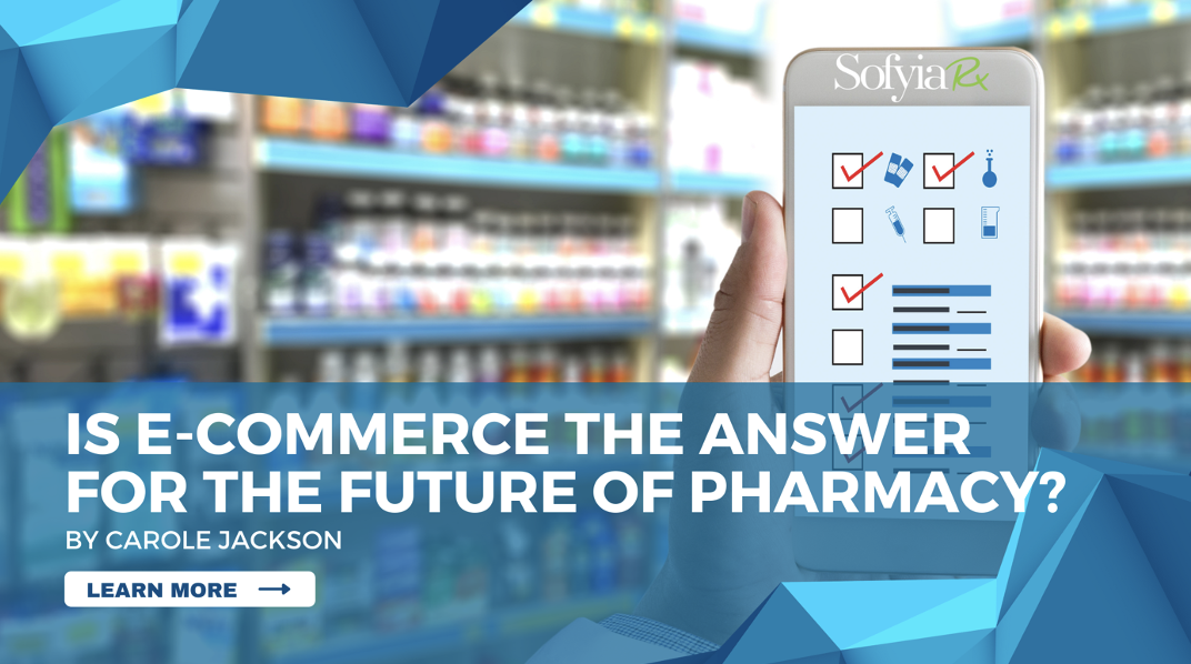 Is E-Commerce the Answer for The Future of Pharmacy?