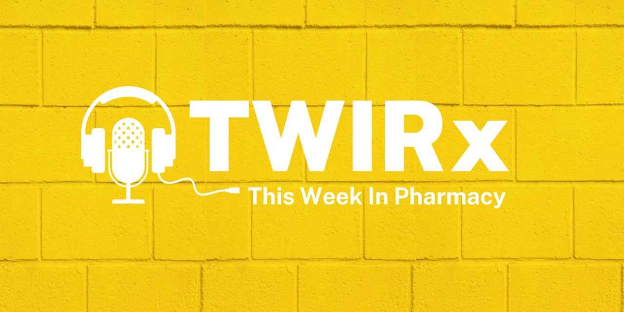 This Week in Pharmacy | The Launch Episode